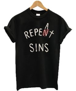 Repent Repeat Sins T-shirt