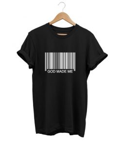 Barcode God Made Me T-shirt