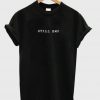 Still Emo T-Shirt