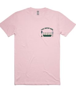 You Grow Girl Flowers T-shirt