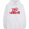 Bad Habits Hoodie