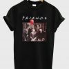 Friends TV Show Horror Character T-Shirt