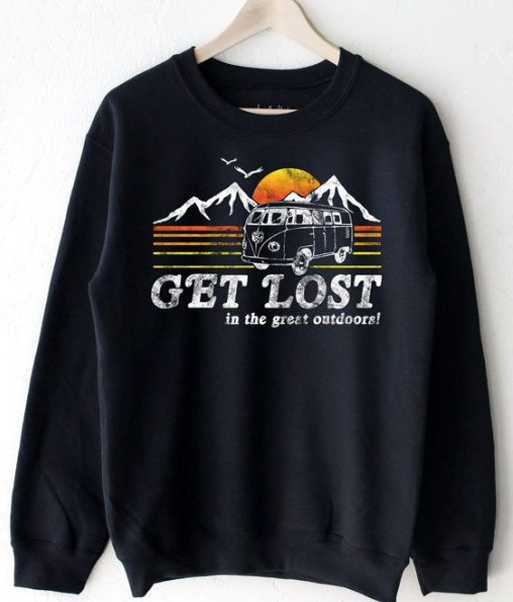 Get Lost In The Great Outdoors Sweatshirt