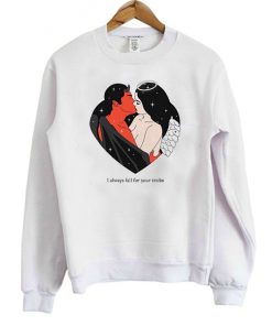 I Always Fall For Your Tricks Graphic Sweatshirt