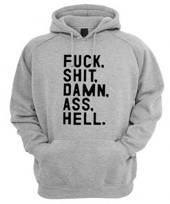 Fuck Shit Damn Ass Hell Hoodie