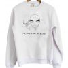 I’m Tired Of Your Shit Human Alien Sweatshirt