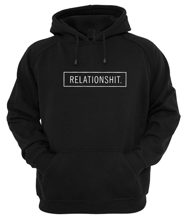 Relationshit Hoodie