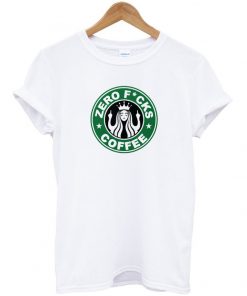 Zero Fucks Coffee T-shirt