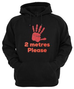 2 Metres Please Social Distance Hoodie