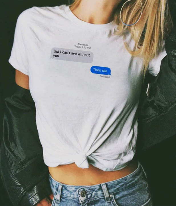 But I Can't Live Without You Then Die iMessage T-Shirt - Image 2