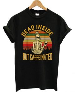 Dead Inside But Caffeinated Retro T-shirt