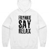 Frankie Say Relax Hoodie