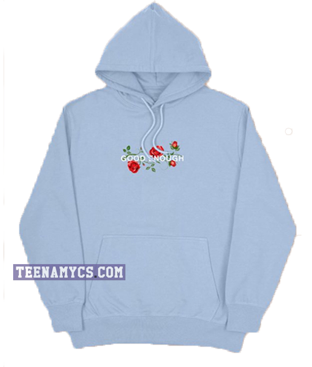 Good Enough Flower Hoodie
