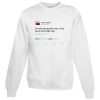 Kanye West Tweet I'm not even gon lie to you Sweatshirt