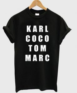 Karl Coco Tom Marc T Shirt