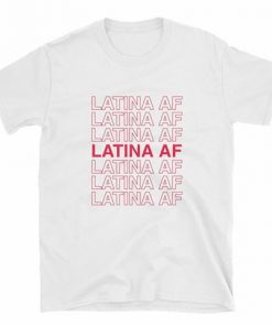 Latina AF T-shirt
