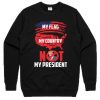 My Flag My Country Not My President Sweatshirt