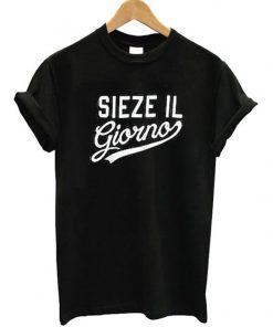 SIEZE IL Giorno T-Shirt