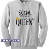 Social Distancing Queen Sweatshirt