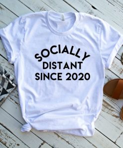 Socially Distant Since 2020 T-Shirt