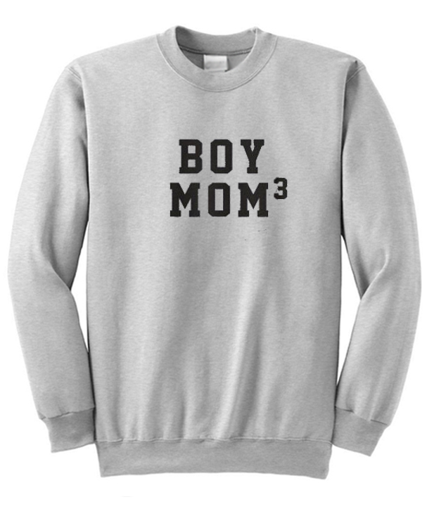 3 my mom sweatshirt