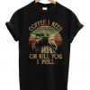 Coffee I Need Or Kill You I Will Baby Yoda T-Shirt