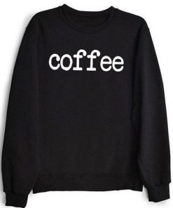Coffee Sweatshirt