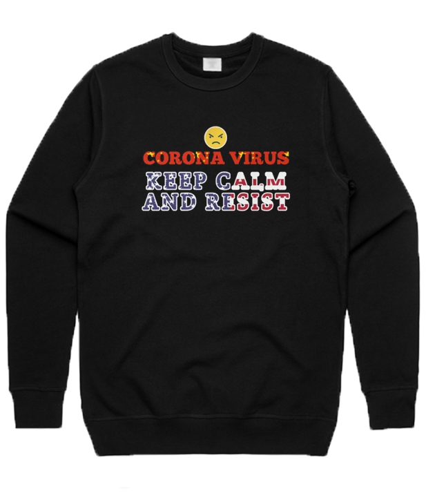 Corona Virus Keep Calm And Resist Sweatshirt