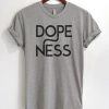 DOPENESS T-SHIRT