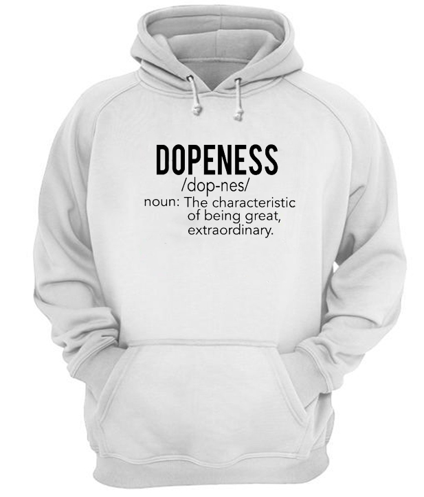 Dopeness Definition Hoodie