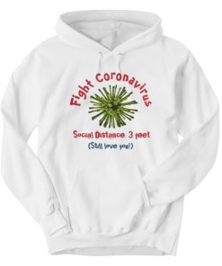 Fight Coronavirus Social Distance 3 Feet Hoodie