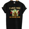 I Love You More Than Chicky Nuggies Baby Yoda T-Shirt