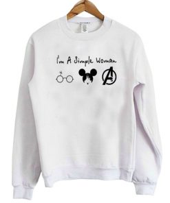 I'm A Simple Woman Sweatshirt