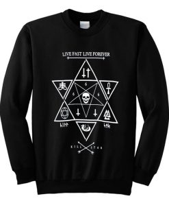 Live Fast Live Forever Sweatshirt