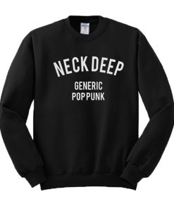 Neck Deep Generic Pop Punk Sweatshirt