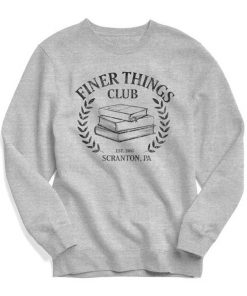 Finer Things Club Sweatshirt