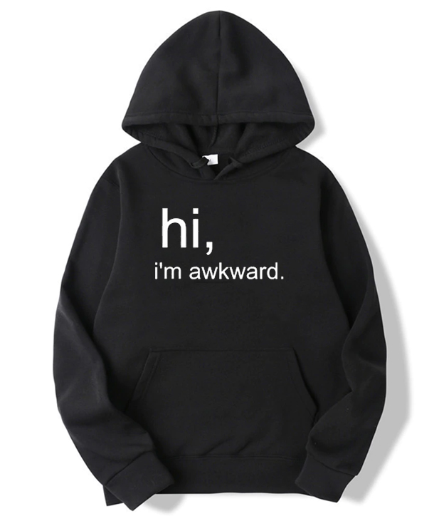 Hi I'm Awkward Hoodie