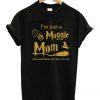 I'm Just A Muggle Mom T-Shirt