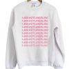 1 800 HOTLINEBLING Crewneck Sweatshirt