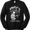 Emphaty is More Rebelious Than a Middle Finger Sweatshirt