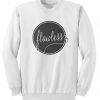 Flawless Sweatshirt