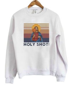 Holy Shot Jesus Sweatshirt