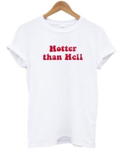 Hotter Than Hell Tee