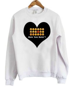 How You Doin' Emoji Sweatshirt