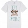 I Am Thrilled Pug T-Shirt