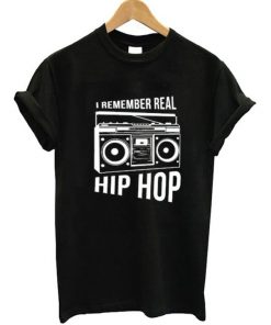I Remember Real Hip Hop T-Shirt