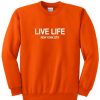 Live Life New York City Sweatshirt