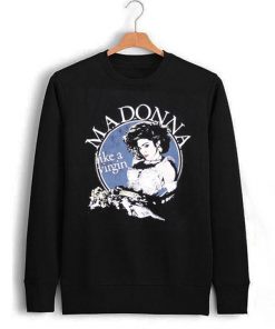Madonna Like A Virgin Sweatshirt