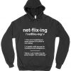 Netflixing Definition Hoodie