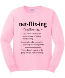 Netflixing Definition Sweatshirt
